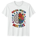 Mental Health Matters Womens T-Shirt Floral Art Mental Health Awareness