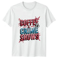 Coffee And Crime Shows T-Shirt Retro Distressed True Crime Coffee Lover Gift