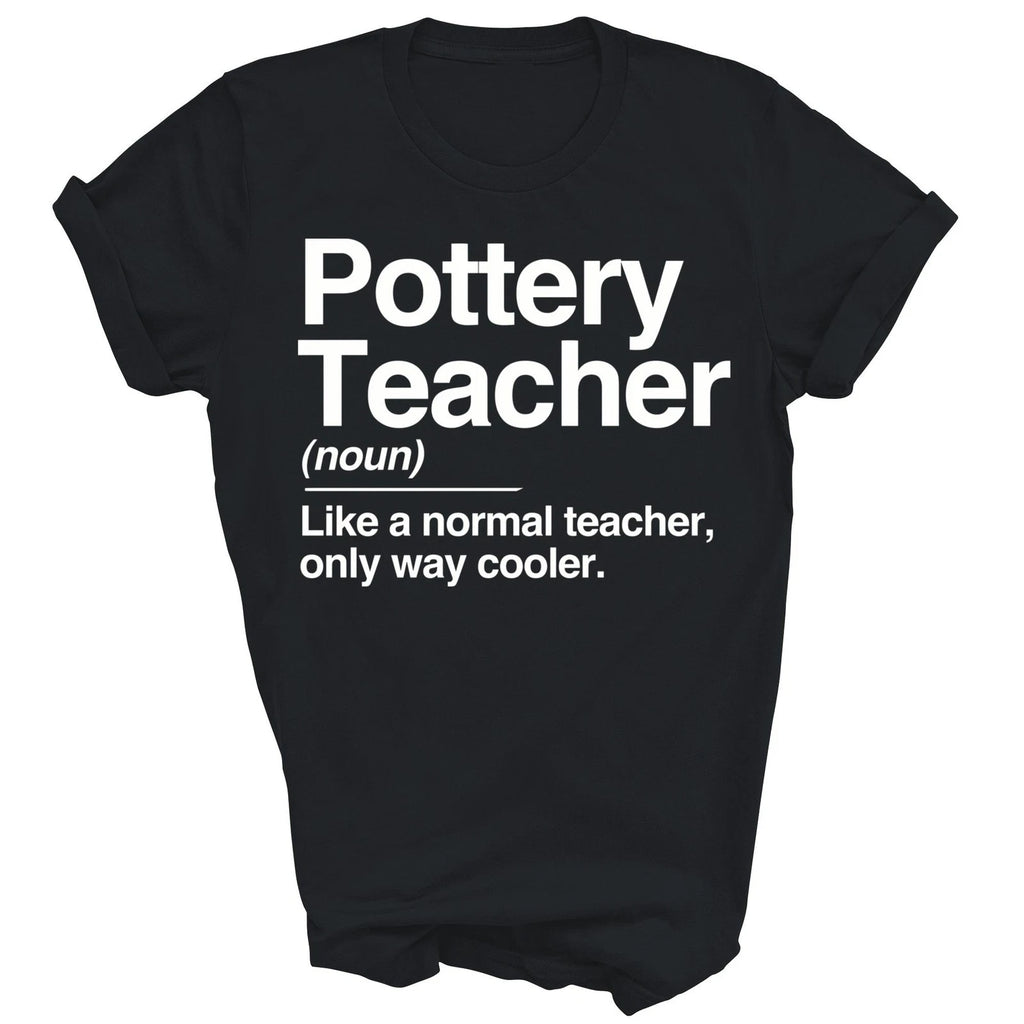 Pottery Teacher Definition Normal Only Cooler Shirt