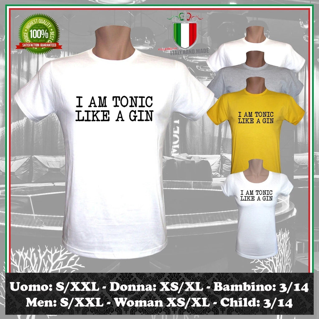 I AM TONIC LIKE A GIN I'M BARTENDER BARTENDER T-SHIRT GIFT IDEA MAN WOMEN CHILD