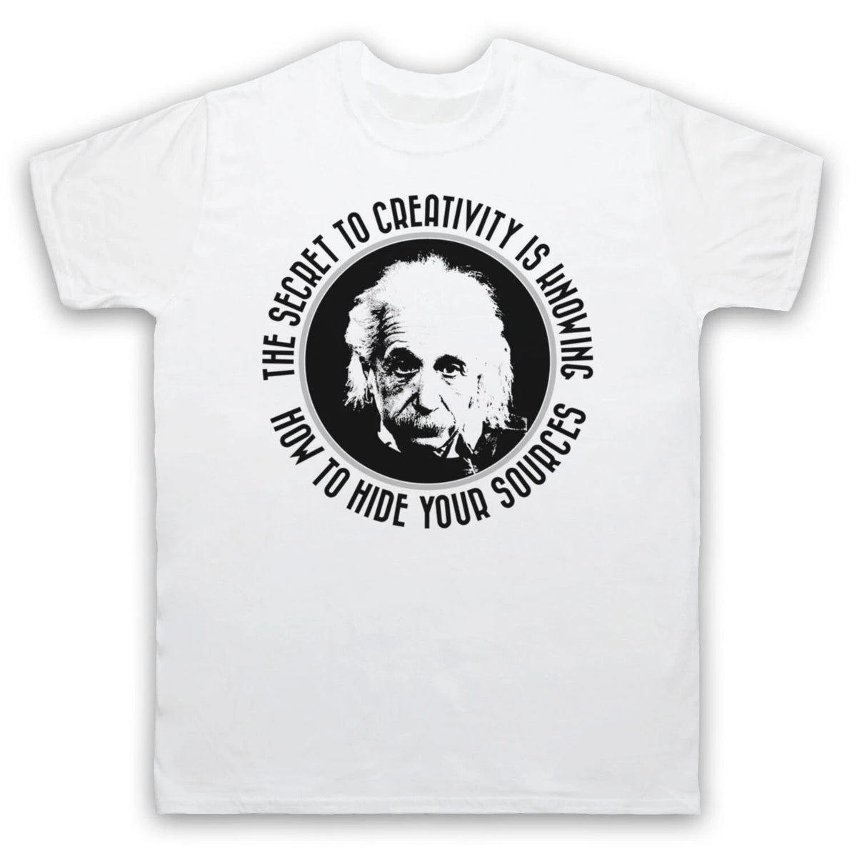 ALBERT EINSTEIN SECRET TO CREATIVITY GENIUS UNOFFICIAL MENS & WOMENS T-SHIRT