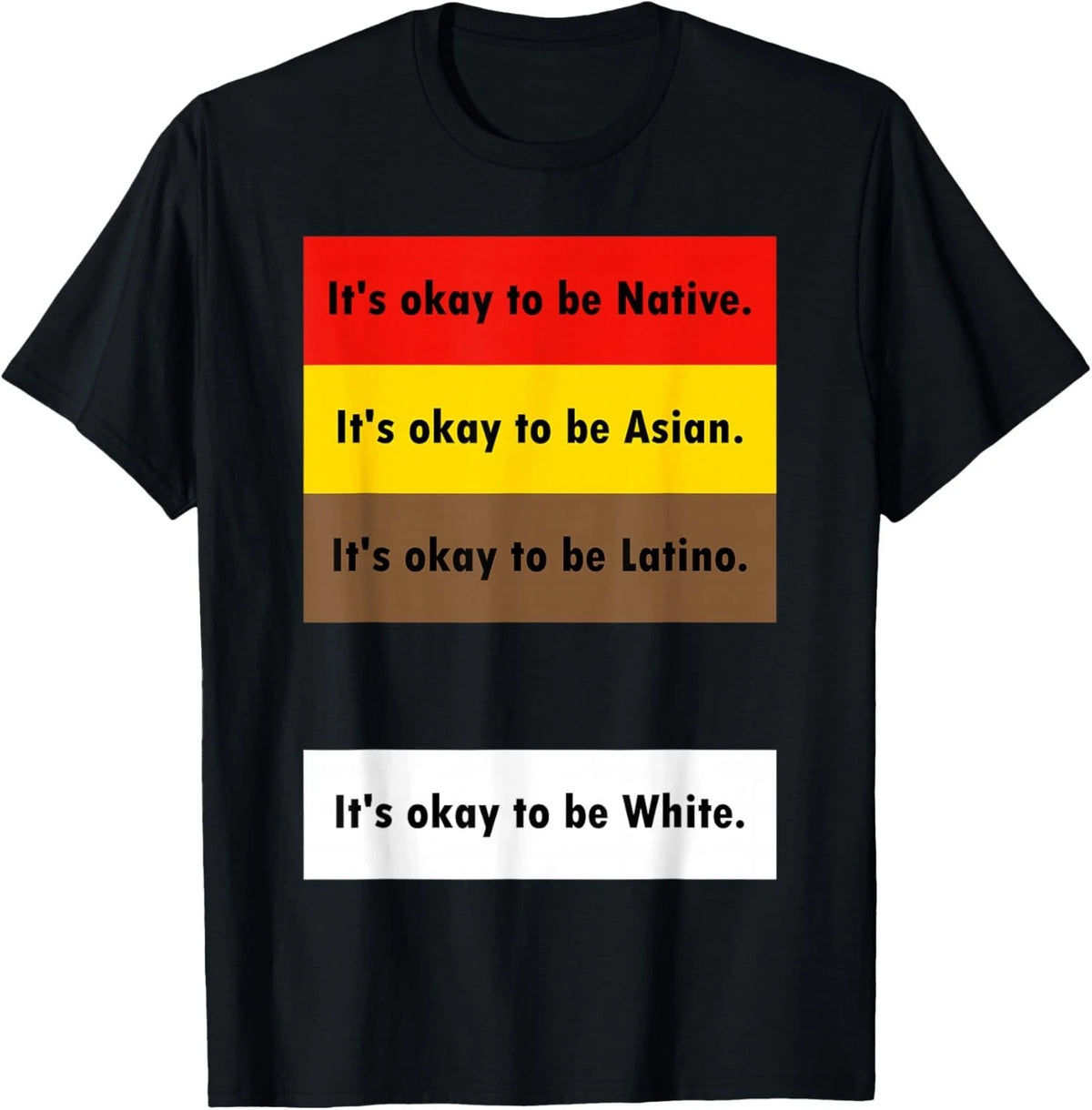 It's Okay to Be Native It's Okay to Be Asian It's Okay to Be unisex T-Shirt