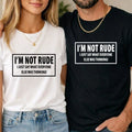 I'M NOT RUDE novelty T-shirt I Just say Funny mens womens Sarcastic Unisex Tee
