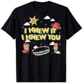 I Knew It I Knew YOU Funny Western Cowgirl BLACK T-Shirt 1799