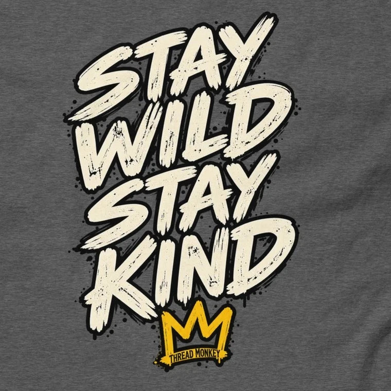 Stay Wild Stay Kind • Premium Structured Unisex Short Sleeve Graphic T-Shirt