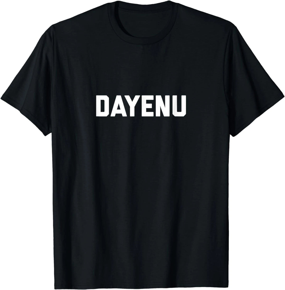 BEST NEW! Dayenu Enough Jewish Torah Passover Jews Seder Hanukkah Tee S-3XL