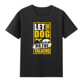 Let The Dog Do The Talking Hog Hunting Dog Owner T-Shirt