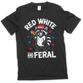 Funny 4th of July Shirt, Feral Raccoon Tee Shirt Red White and Feral Shirt