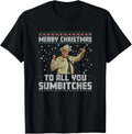 Merry Christmas to All You Sumbitches Ugly Sweater Style T-Shirt unisex T-Shirt
