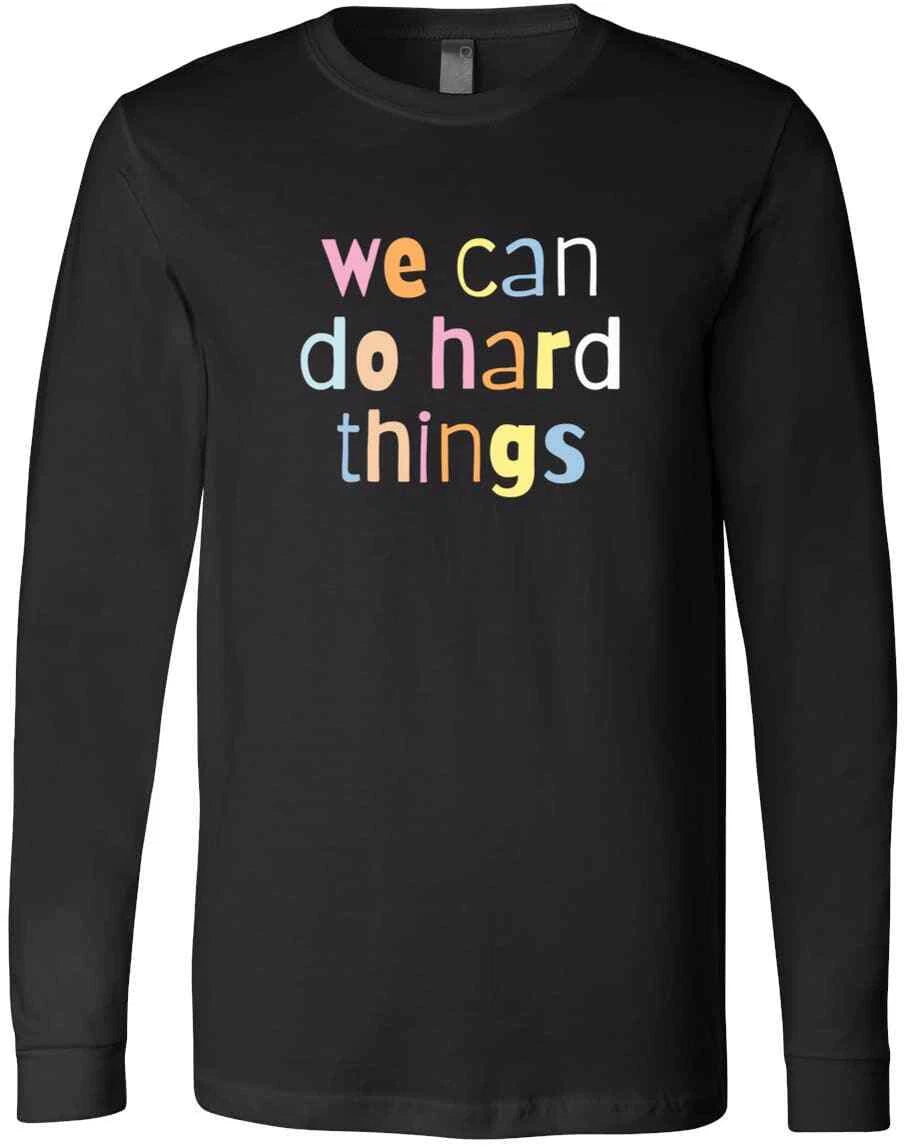 We Can Do Hard Things Teacher Back To School Students Gift Trendy New T-Shirt