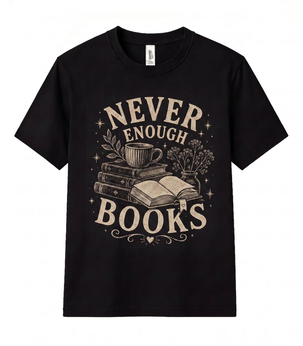 Book Lover Never Enough Books Reader Shirts Books And Coffee Gift Unisex T Shirt