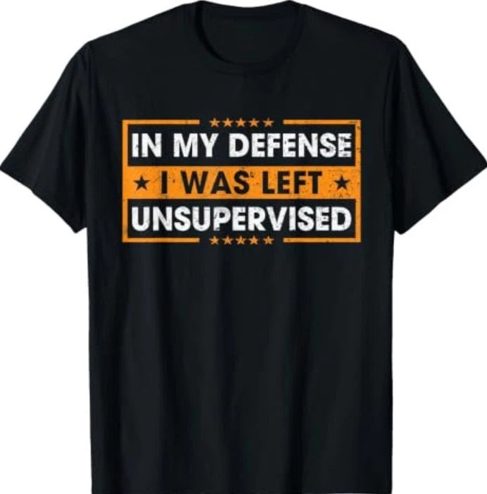 Funny Saying in My Defense I was Left Unsupervised Retro T-Shirt