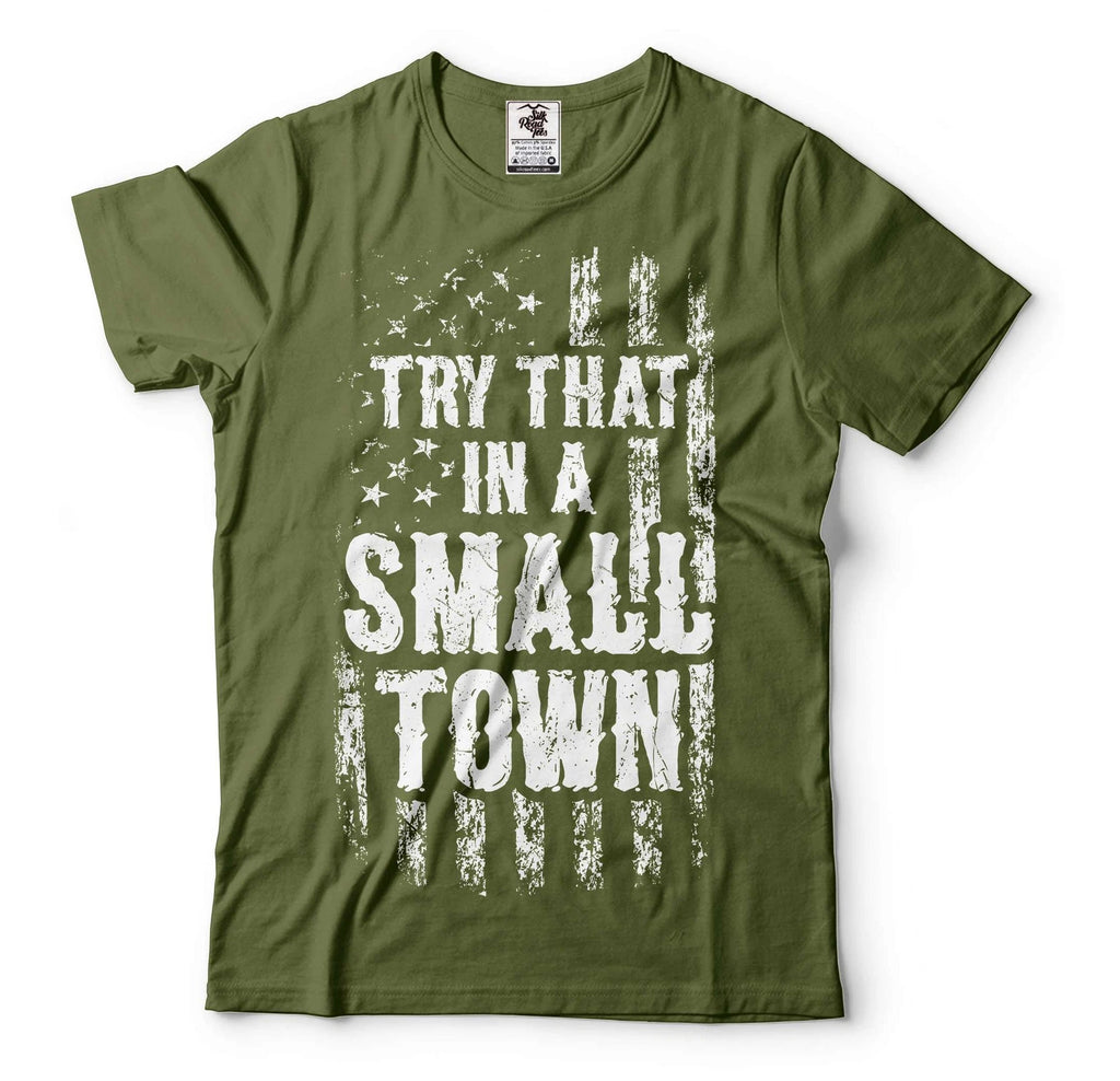 try that in a small town shirt American Flag Quote Shirt  Country Music Shirt