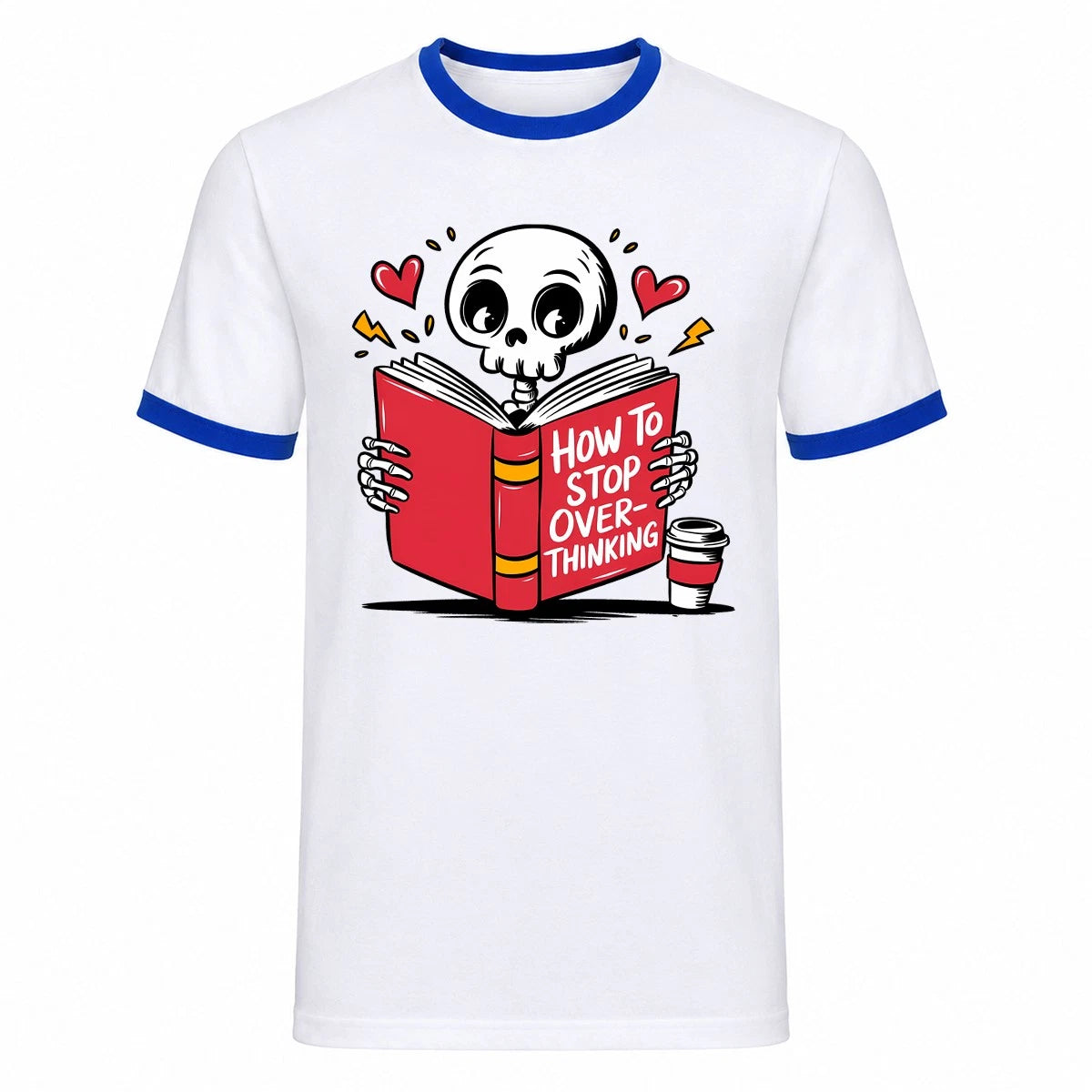 Funny Skeleton Ringer T-Shirt How To Stop Overthinking Coffee Lover Gift