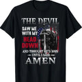 Devil Saw Me with My Head Thought He'd Won Until I Said Amen T-Shirt