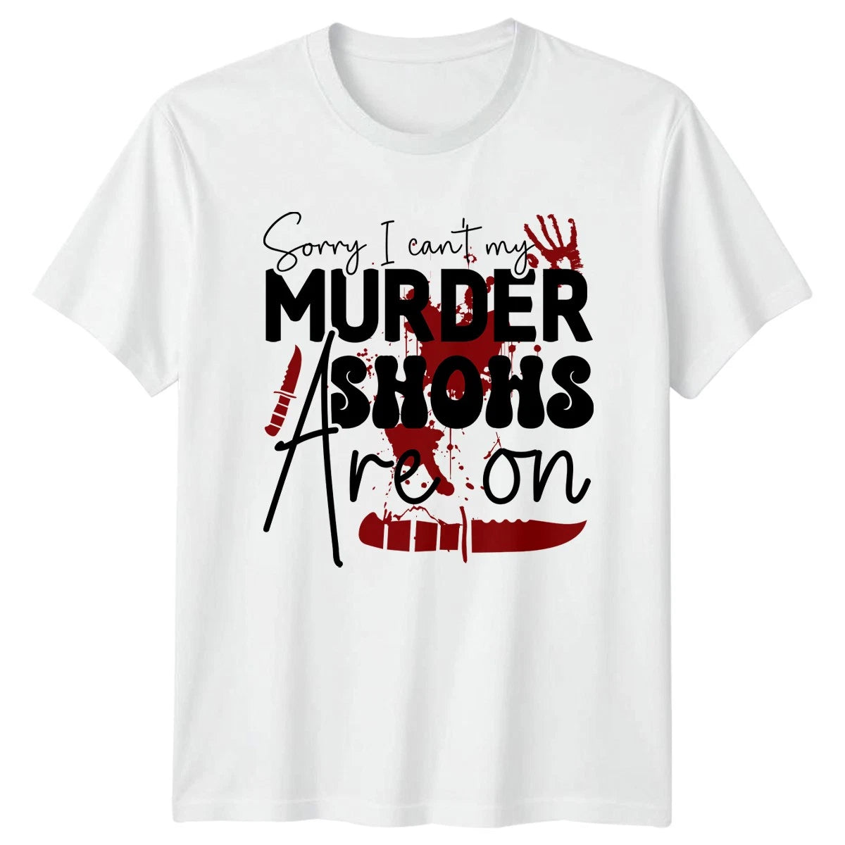 Sorry I Cant My Murder T-Shirt True Crime Birthday Gift For Him And Her