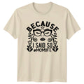 Because I Said So #MOM LIFE T-Shirt Sarcastic Mom Life Tee