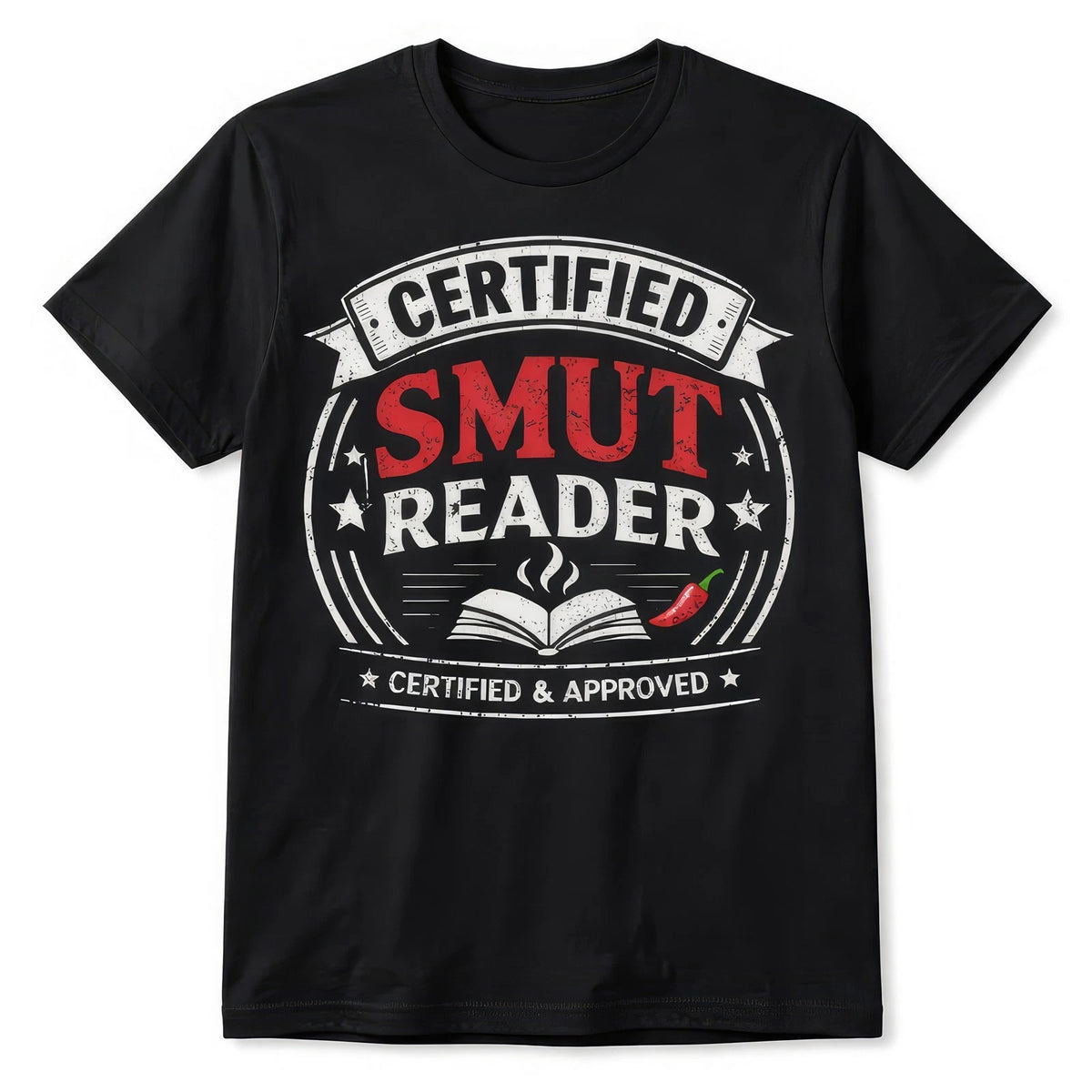 Certified Smut Reader T Shirt Funny Romance Book Lover Graphic Tee Gift