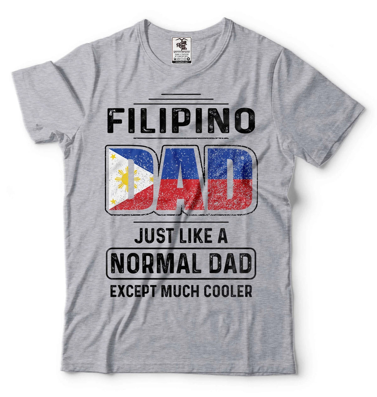 Mens Dad T-shirt Filipino Dad Shirt Father's Day Funny Shirt Cool Dad Shirt