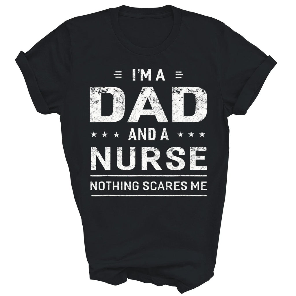 Im A Dad And Nurse Father Funny Nursing RN ER Shirt