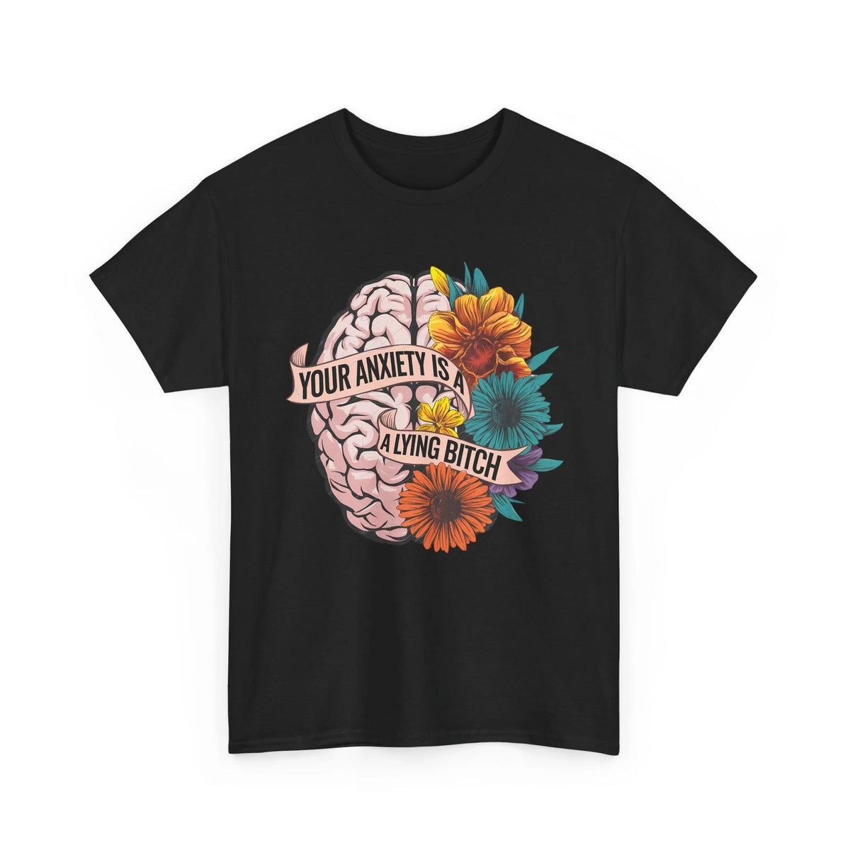 Funny Anxiety T-Shirt - Mental Health Humor - Your Anxiety Is a Lying