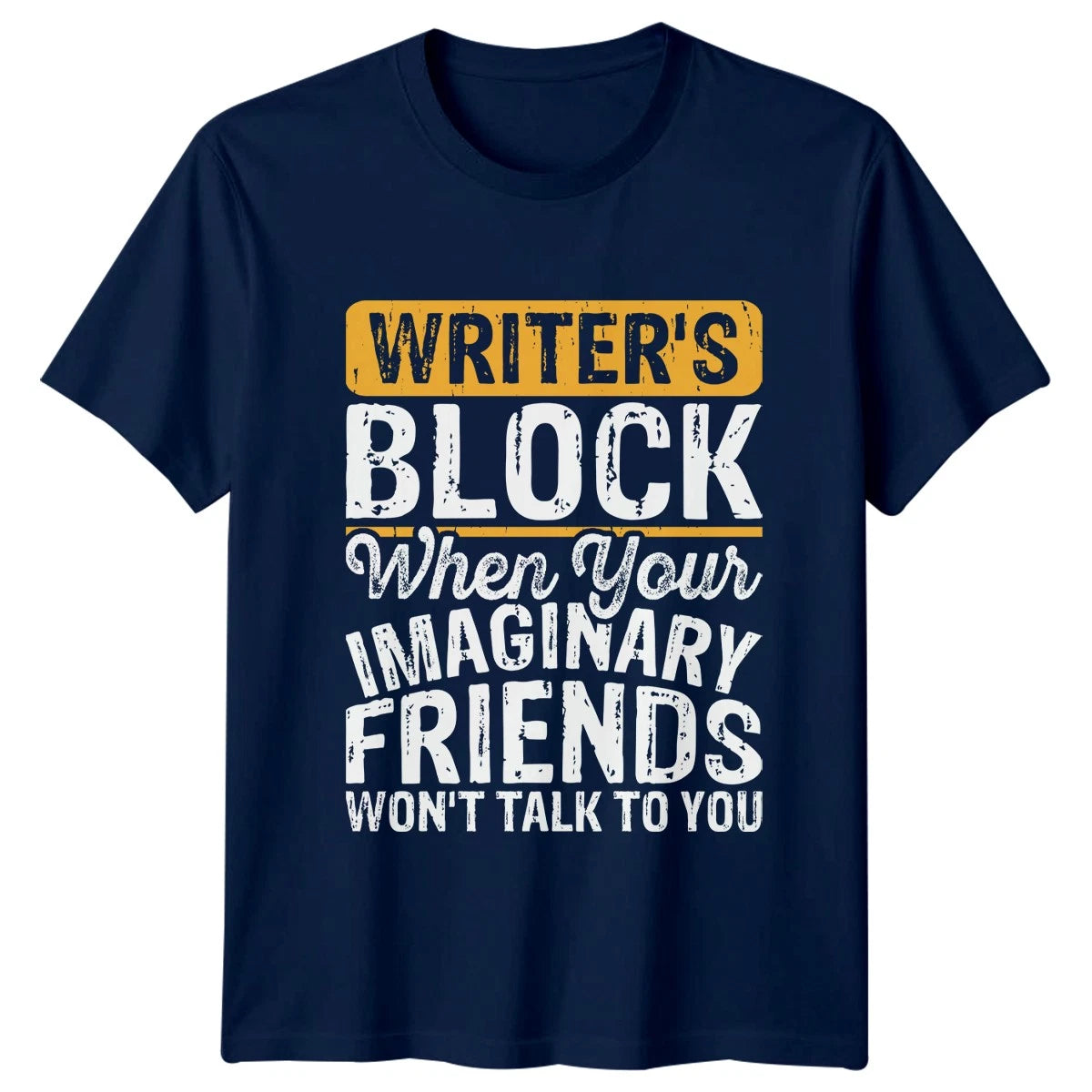 Writers Block When Your Imaginary T-Shirt Creative Writing Author Birthday Gift