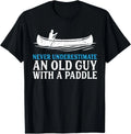 Funny Canoeing Shirt for Men Humor Rowing Canoe Kayak Gift Unisex T-Shirt