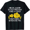 Electrician Lineman Dad Joke Funny Electrical Engineer Father Work Humor T Shirt