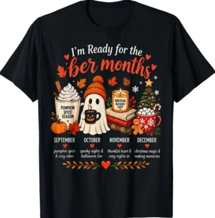 I'm Ready for The BER Months Cozy Fall Holiday Vibes T-Shirt