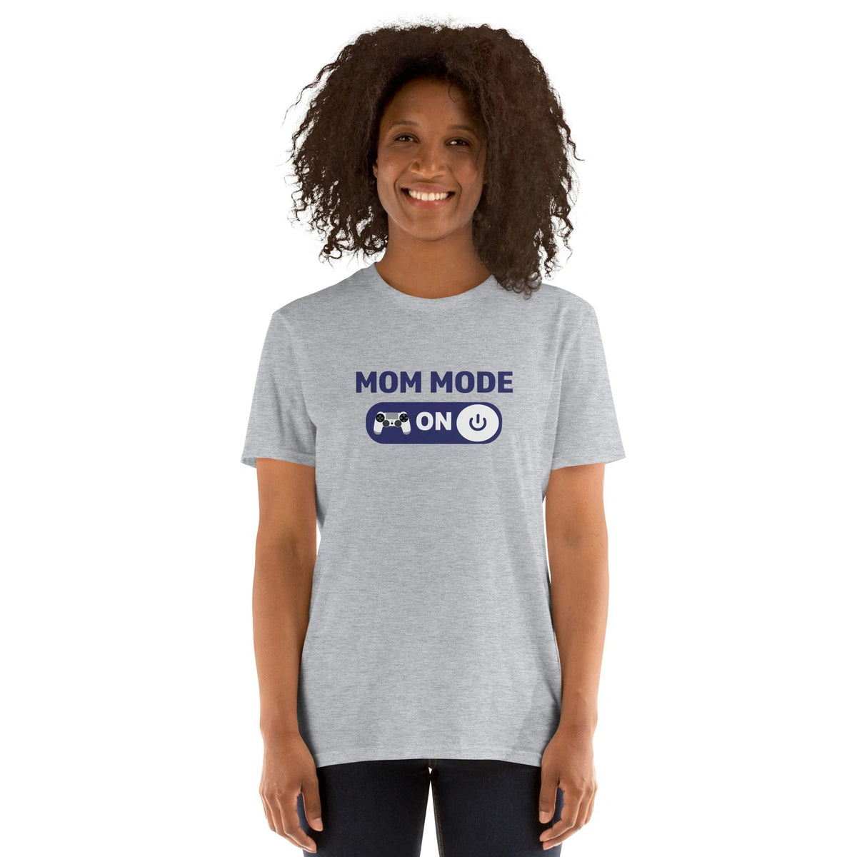 Mom mode on – Strong Mom Life Short-Sleeve Unisex T-Shirt