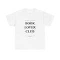 Book Lover Club - Funny Unisex T-Shirt Gift Idea
