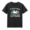 Hunting I'm Into Fitness Fitness Deer In My Freezer T-Shirt