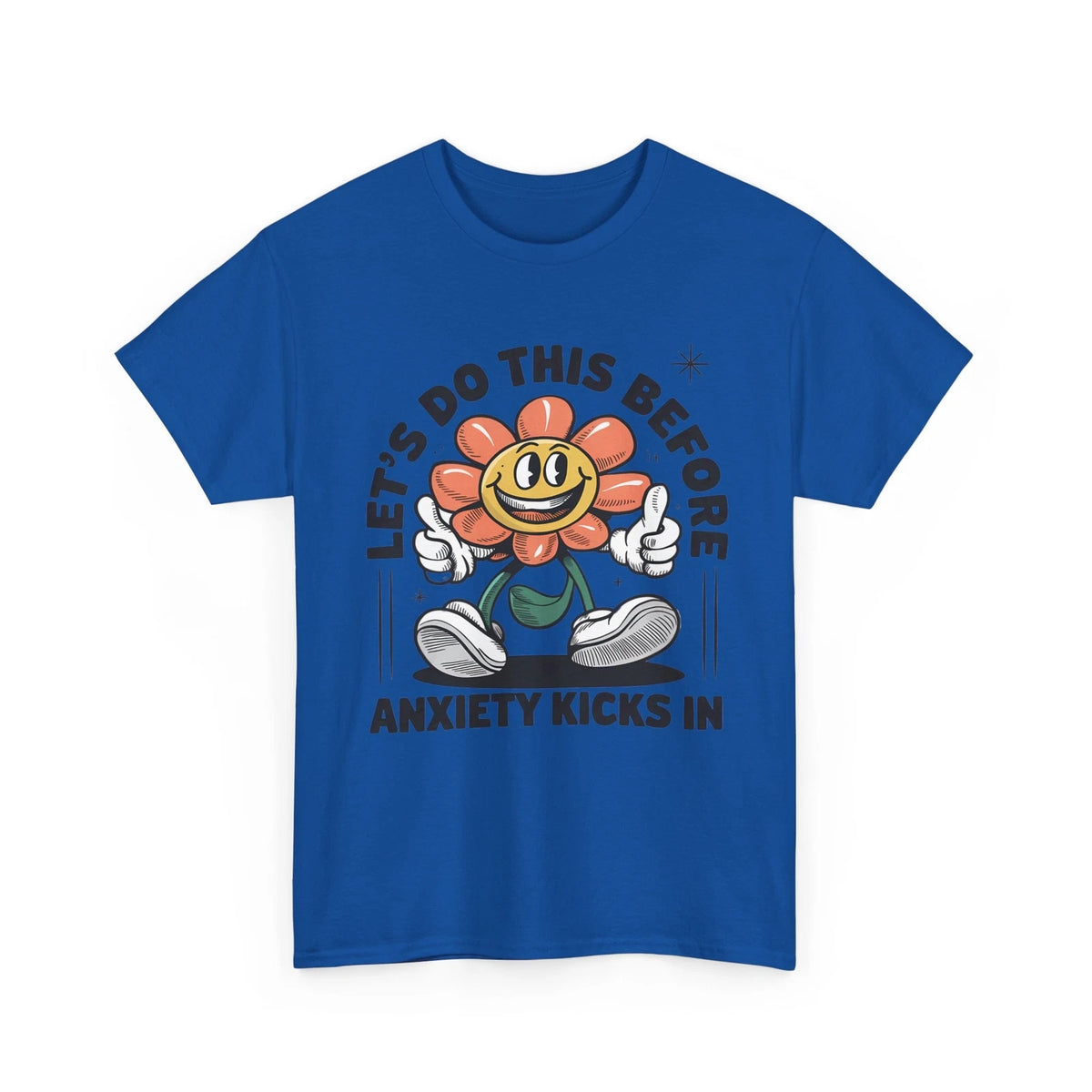 Funny Anxiety T-Shirt - Mental Health Humor - Lets Do This Before Anxiety