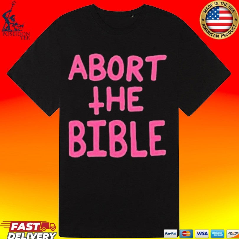 Secular Declaration Text Abort The Bible T-shirt