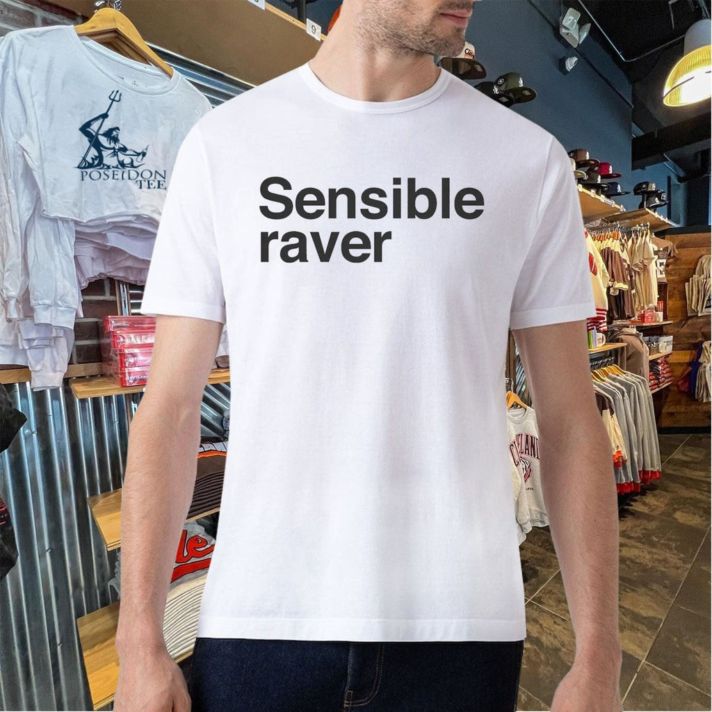 Sensible Raver T-shirt