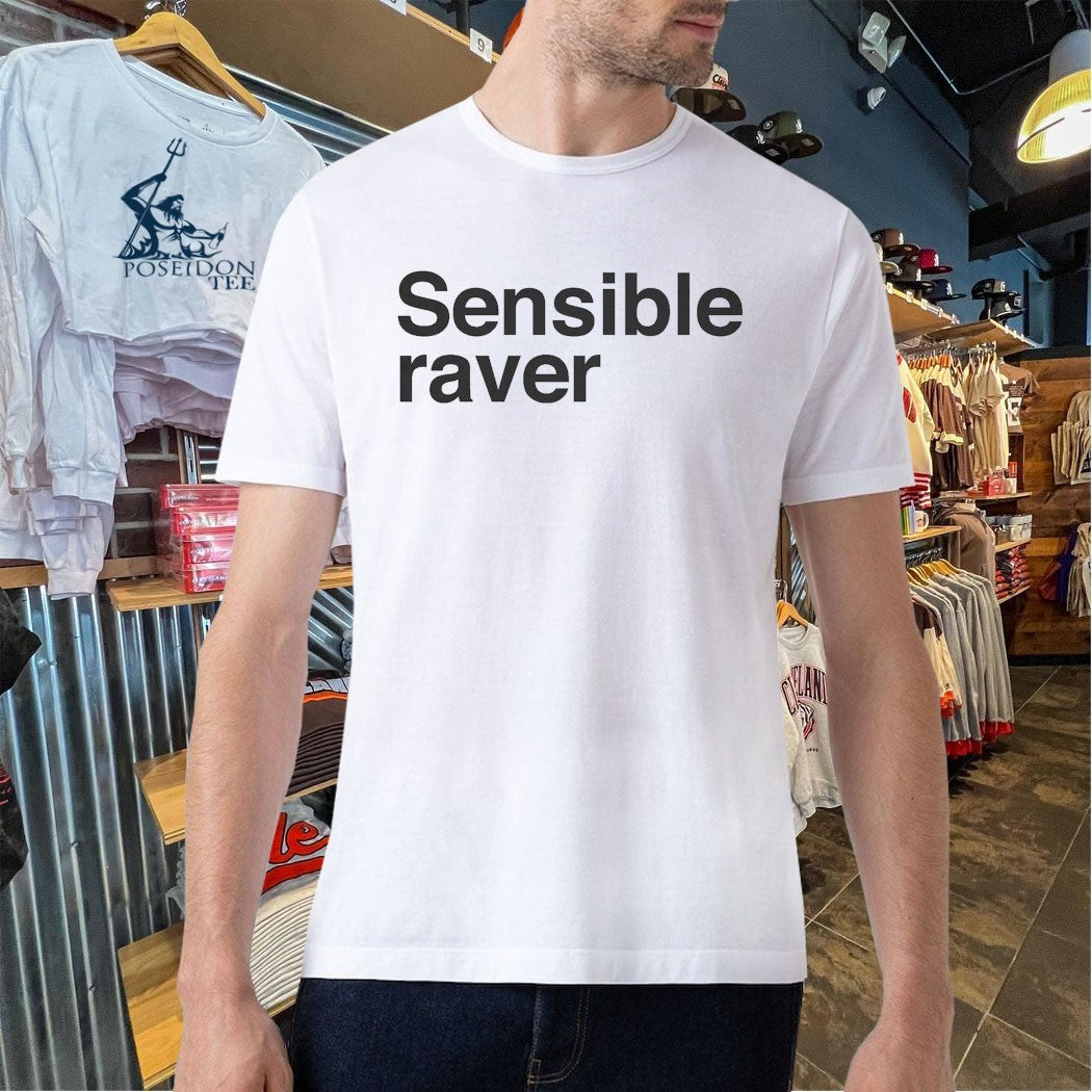 Sensible Raver T-shirt