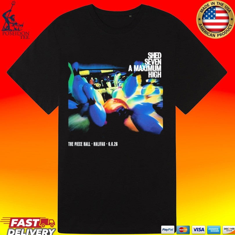 Shed Seven A Maximum High June 06 2026 The Piece Hall, Halifax T-shirt