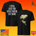 Siiickbrain Face I Still Love You When You’re Not Mine T-shirt