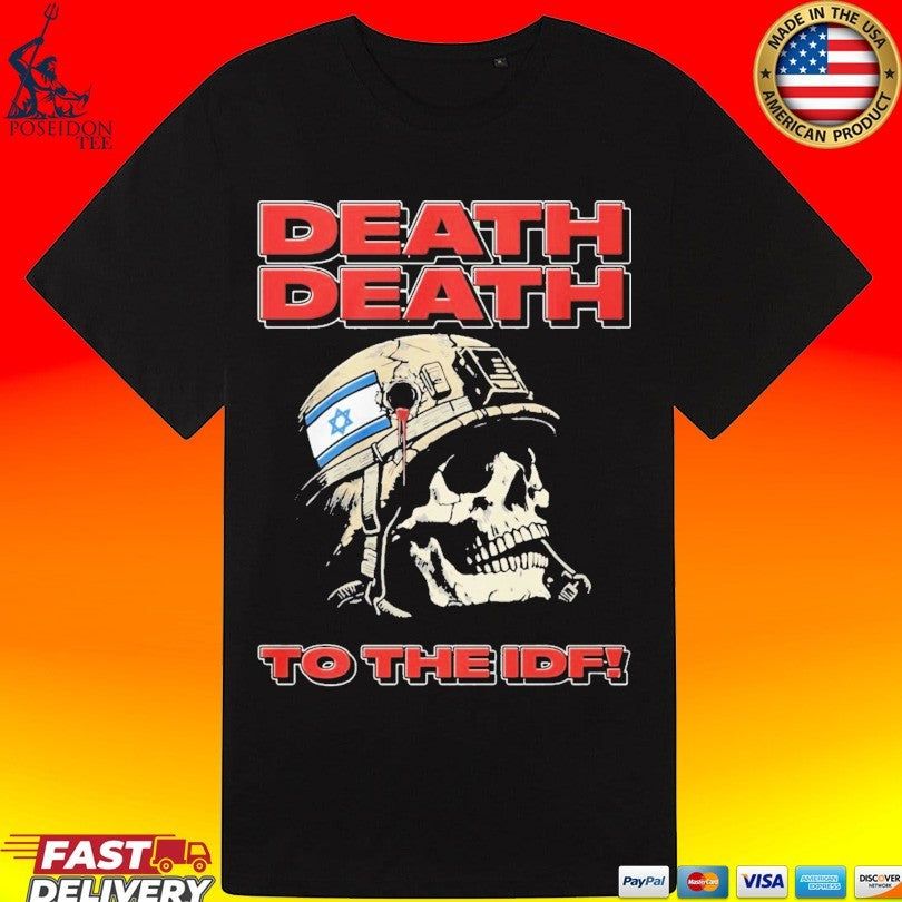 Skull Flag Israel Death Death To The Idf T-shirt