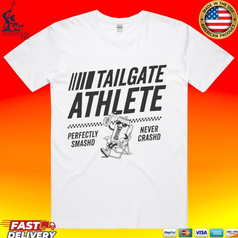 Smash’d Perfectly Never Crashed Tailgate Athlete T-shirt