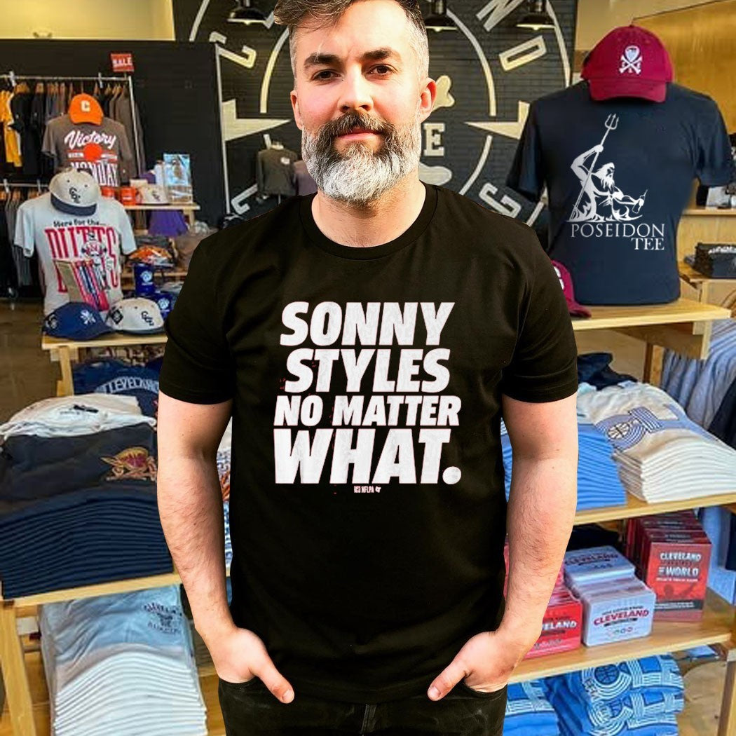 Sonny Styles No Matter What T-shirt