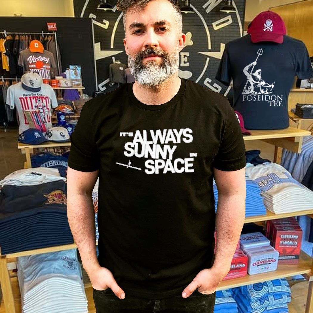 Spacex It’s Always Sunny In Space T-shirt