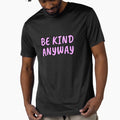 Be Kind Anyway by Inspirationmotivation