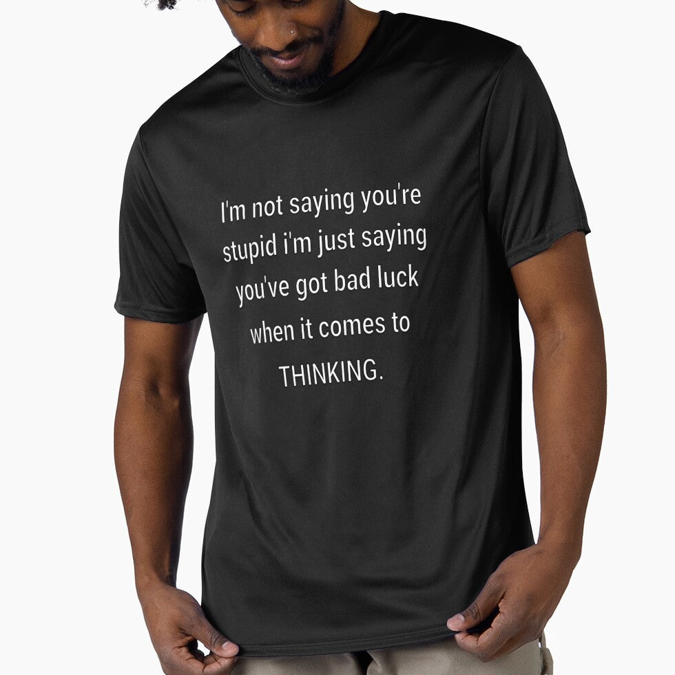 Funny Sarcastic Humor I’m Not Saying You’re Stupid by fantasticdesign
