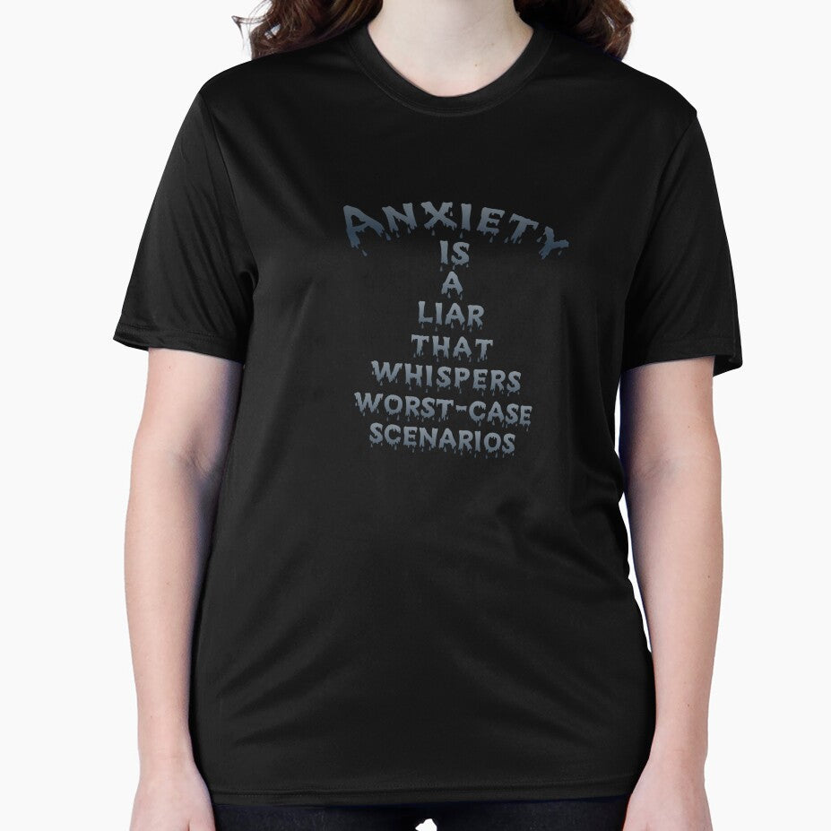 Anxiety is a liar by AnxieTee420