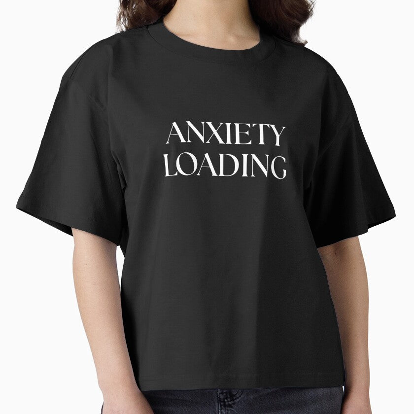 Anxiety Loading-T-Shirt for Overthinkers by QuirkStreet