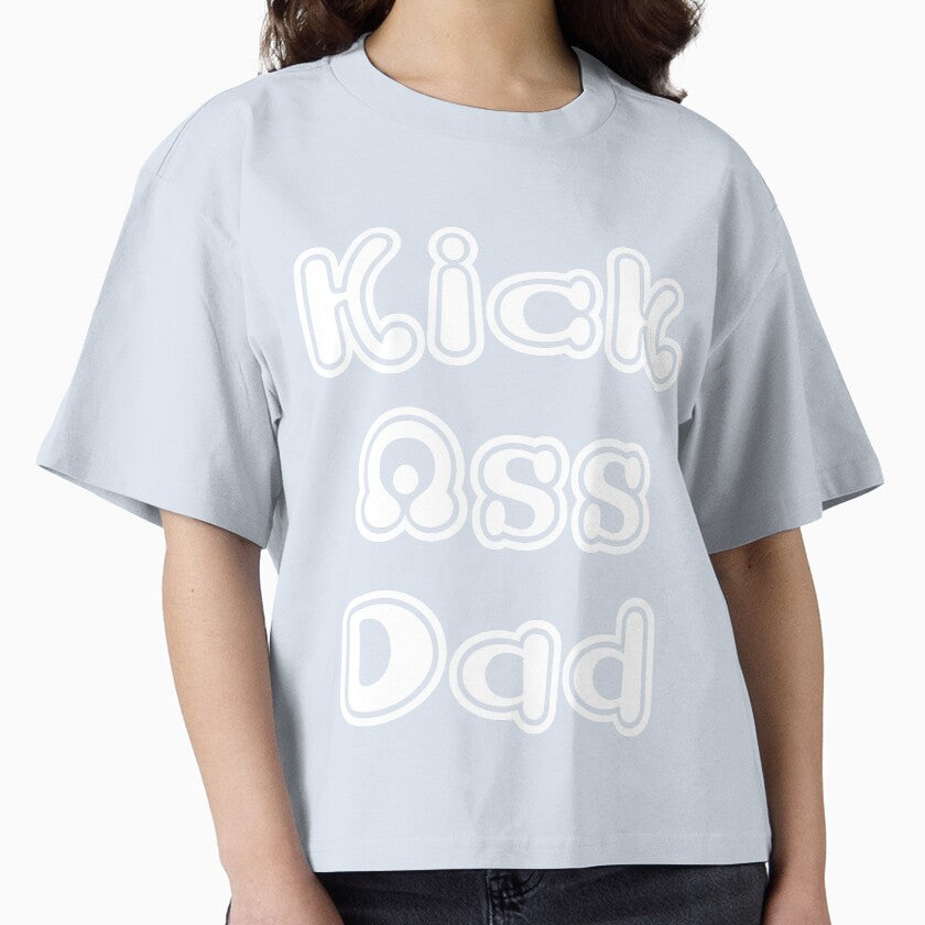 KICK ASS DAD – Badass Funny Dad by Sarcastic Tee