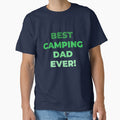 Best Camping Dad Ever! Happy Fathers Day! Happy Birthday Dad! by NorthernSnappy