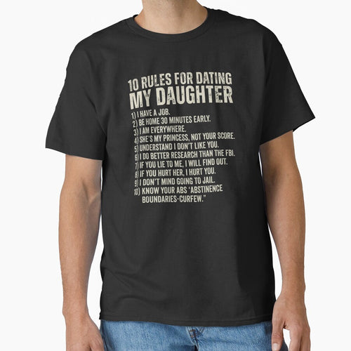 10 Rules for Dating My Daughter Protective Dad T-Shirt | Funny Father Daughter Graphic Gift by Trendably