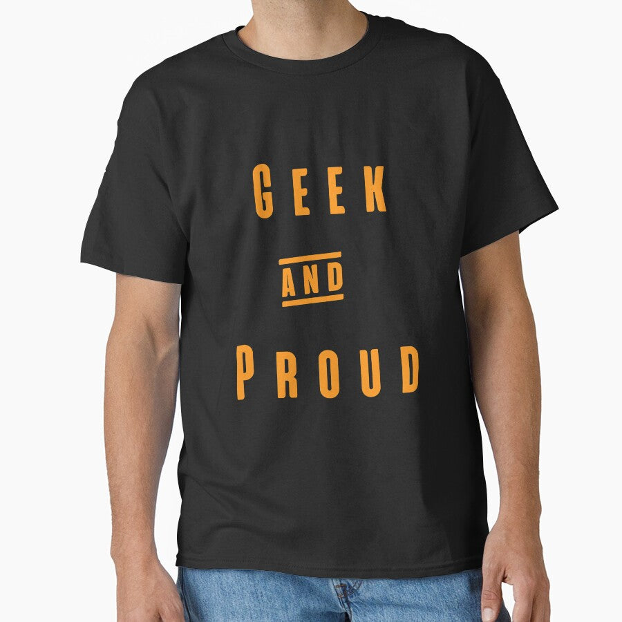 Geek And Proud - Geeks and Nerds Apparel Gift Ideas by ASClothDesign